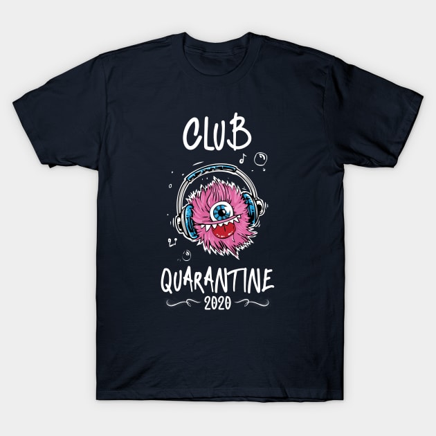 Club quarantine T-Shirt by afmr.2007@gmail.com